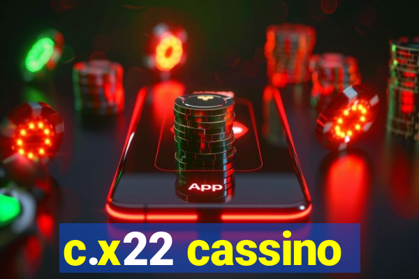 c.x22 cassino